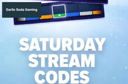 Saturday Stream Codes